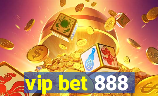 vip bet 888